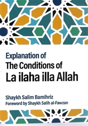 Expl conditions of la ilaha illa allah sh salim bamihriz