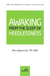 Awaking from the Sleep of Heedlessness