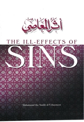 The Ill Effects of Sins by Shaikh Ibn al-Uthaymeen