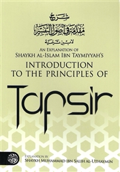 Expl of  Ibn Taymiyyahs Principles of Tafsir