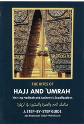 The Rites of Hajj & Umrah — Visiting Madinah & Authentic Supplications